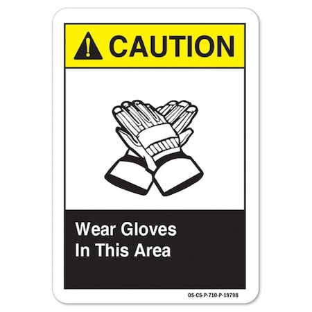 ANSI Caution Sign, Wear Gloves In This Area, 18in X 12in Aluminum